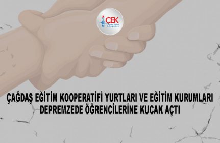 ÇAĞDAŞ EĞİTİM KOOPERATİFİ YURTLARI VE EĞİTİM KURUMLARI DEPREMZEDE ÖĞRENCİLERİNE KUCAK AÇTI