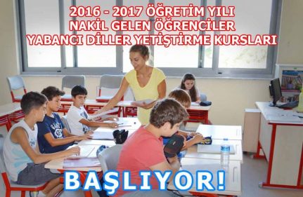 2016 - 2017 ÖĞRETİM YILI NAKİL GELEN ÖĞRENCİLER YABANCI DİLLER YETİŞTİRME KURSLARI